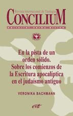 Portada de En la pista de un orden sólido. Sobre los comienzos de la Escritura apocalíptica en el judaísmo antiguo. Concilium 356 (2014) (Ebook)