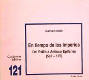 Portada de En tiempo de los imperios: Del exilio a Antíoco Epífanes (587-175)