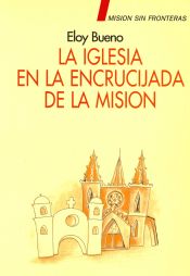 Portada de La Iglesia en la encrucijada de la misión