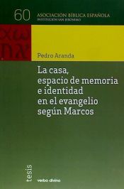 Portada de La casa, espacio de memoria e identidad en el evangelio según marcos