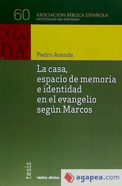 La casa, espacio de memoria e identidad en el evangelio según marcos