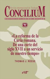 Portada de La reforma de la Curia romana. De una corte del siglo XVII a un servicio de nuestro tiempo. Concilium 353 (2013) (Ebook)