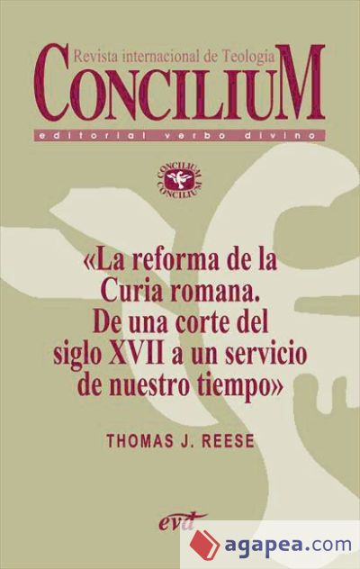 La reforma de la Curia romana. De una corte del siglo XVII a un servicio de nuestro tiempo. Concilium 353 (2013) (Ebook)