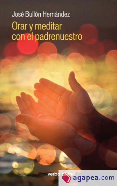 ORAR Y MEDITAR CON EL PADRENUESTRO