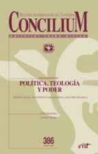 Portada de Política, teología y poder. Concilium 386 (Ebook)