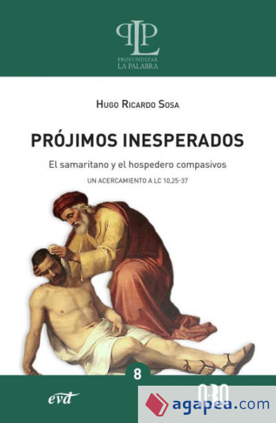 Prójimos inesperados: el samaritano y el hospedero compasivos