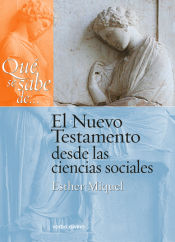 Portada de Qué se sabe de... El Nuevo Testamento desde las ciencias sociales