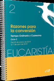 Portada de Razones para la conversión (Eucaristía nº 2/ 2019): Tiempo Ordinario y Cuaresma. Ciclo C / 20 enero - 7 abril