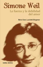 Portada de Simone Weil: la fuerza y la debilidad del amor (Ebook)