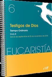 Portada de Testigos de Dios (Eucarist&iacute;a N&ordm; 6 /2018): Tiempo Ordinario. Ciclo B / 23 septiembre - 25 noviembre