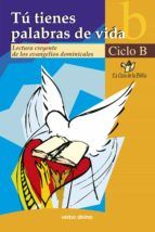 Portada de Tú tienes palabras de vida. Ciclo B (Ebook)