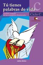 Portada de Tú tienes palabras de vida. Ciclo C (Ebook)