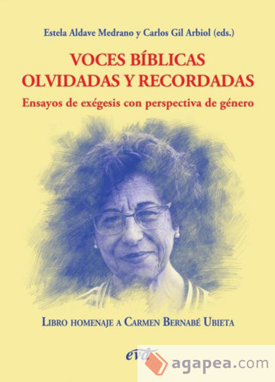 Voces bíblicas olvidadas y recordadas. Ensayos de exégesis con perspectiva de género