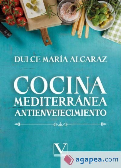 Cocina mediterránea antienvejecimiento Cocina mediterránea antienvejecimiento