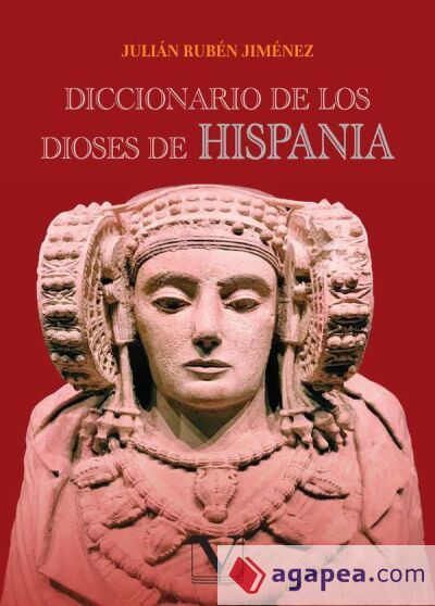 Diccionario de los Dioses de Hispania Diccionario de los Dioses de Hispania
