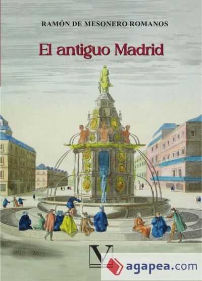 El antiguo Madrid El antiguo Madrid