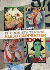 Portada de El cronista teatral Alejo Carpentier