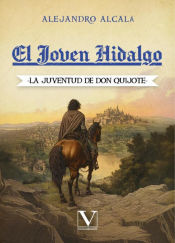 Portada de El joven Hidalgo: La Juventud de Don Quijote