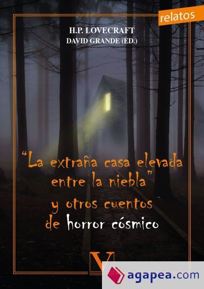 La extra&ntilde;a casa elevada entre la niebla y otros cuentos de horror c&oacute;smico