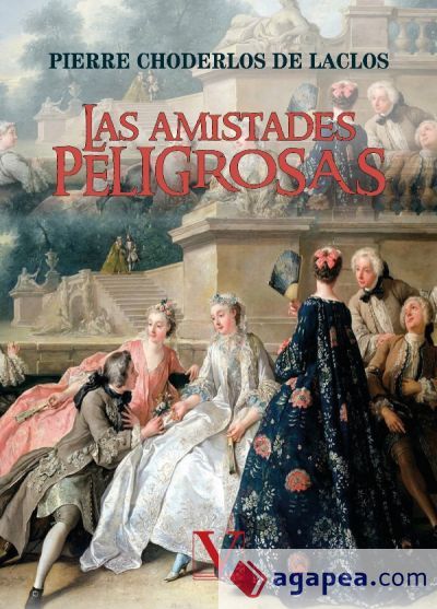 Las amistades peligrosas Las amistades peligrosas