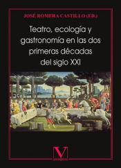 Portada de Teatro, ecología y gastronomía en las dos primeras décadas del siglo XXI