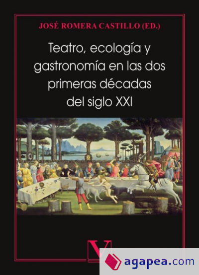 Teatro, ecología y gastronomía en las dos primeras décadas del siglo XXI