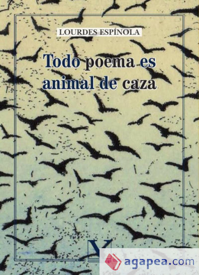 Todo poema es animal de caza