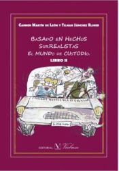 Portada de Basado en hechos surrealistas. El mundo de Custodio. Libro II