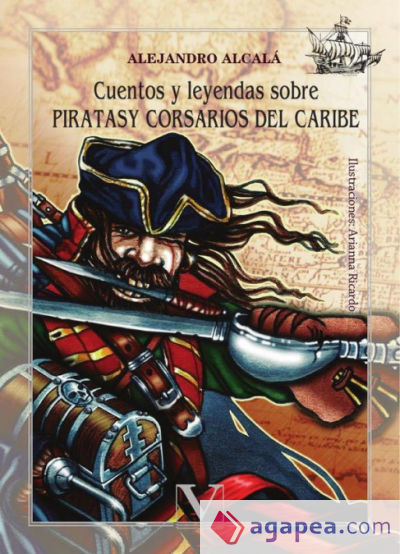 Cuentos y leyendas sobre piratasy corsarios del Caribe