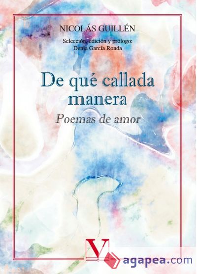 De qué callada manera. Poemas de amor