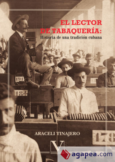 El lector de tabaquería. Historia de una tradición cubana