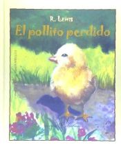 Portada de El pollito perdido = The lost chick