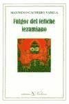 Portada de Fulgor del fetiche lezamiano