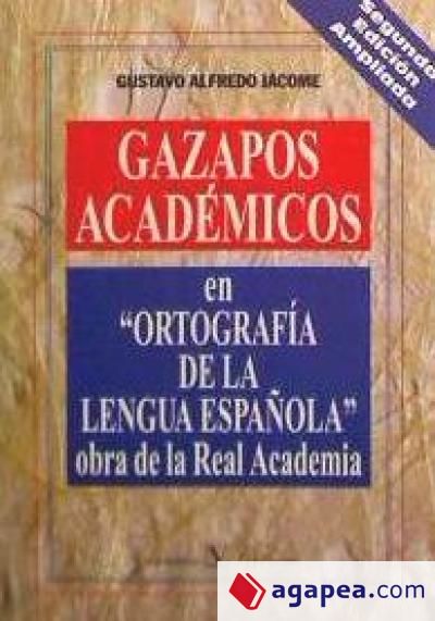 Gazapos académica en ortografía de la lengua española obra de la Real Academia