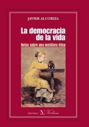 Portada de La democracia de la vida. Notas sobre una metáfora ética