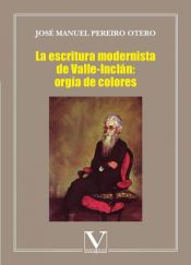 Portada de La escritura modernista de Valle-Incl&aacute;n: org&iacute;a de colores