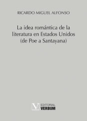 Portada de La idea romántica de la literatura en Estados Unidos (de Poe a Santayana)