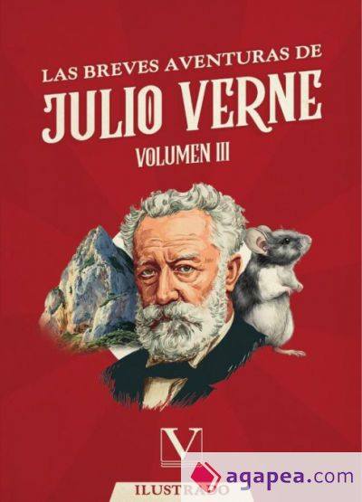 Las breves aventuras de Julio Verne. Volumen III