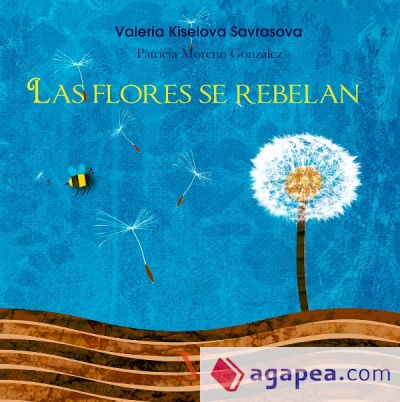 Las flores se rebelan