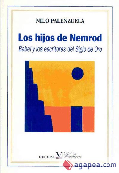 Los hijos de Nemrod, Babel y los escritores del Siglo de Oro