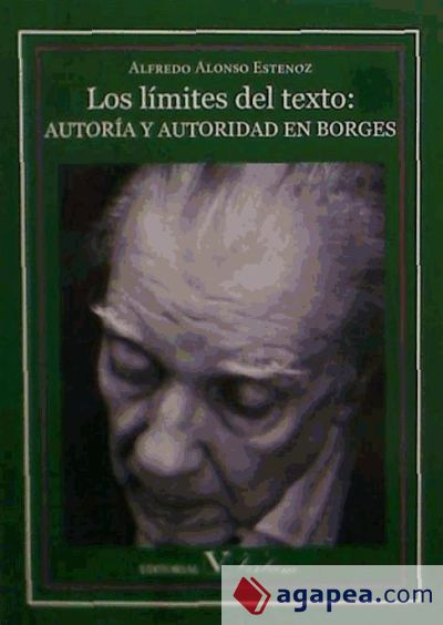 Los límites del texto: autoría y autoridad en Borges