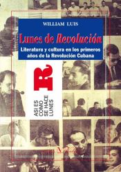 Portada de Lunes de Revolución. Literatura y cultura en los primeros años de la Revolución cubana