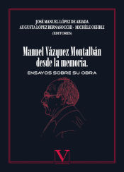 Portada de Manuel Vázquez Montalbán desde la memoria