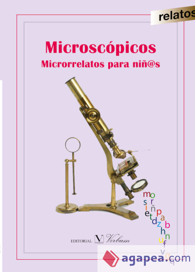 Microscópicos : microrrelatos para niñ@s