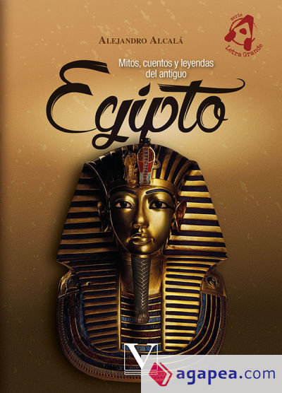 Mitos, cuentos y leyendas del antiguo Egipto