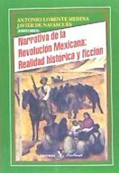 Portada de NARRATIVA DE LA REVOLUCIÓN MEXICANA: REALIDAD HISTÓRICA Y FICCIÓN