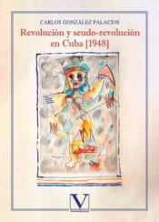 Portada de Revolución y seudo-revolución en Cuba [1948]