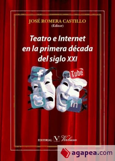 Teatro e Internet en la primera década del siglo XXI