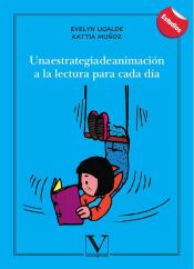 Portada de Una estrategia de animaci&oacute;n a la lectura para cada d&iacute;a