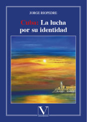 Portada de Cuba: La lucha por su identidad (Ebook)